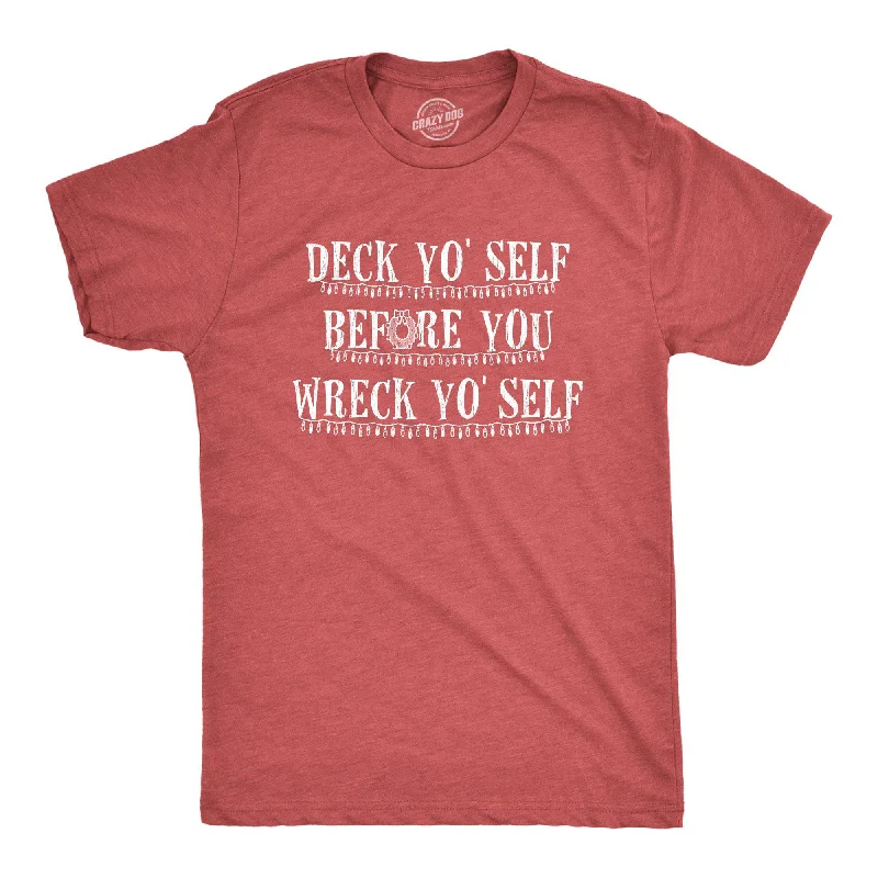 men's statement t-shirts -Deck Yo'self Before You Wreck Yo'self Men's T Shirt