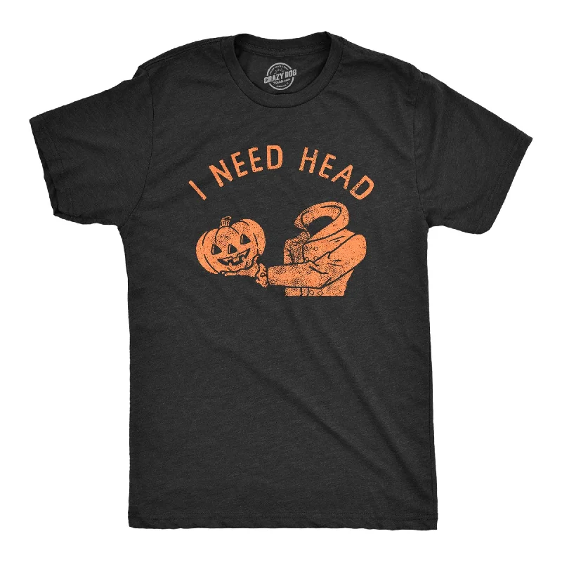 men's sport t-shirts -I Need Head Men's T Shirt