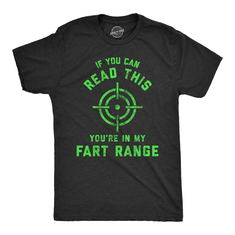 men's stylish t-shirts for casual wear -If You Can Read This You're In My Fart Range Men's T Shirt