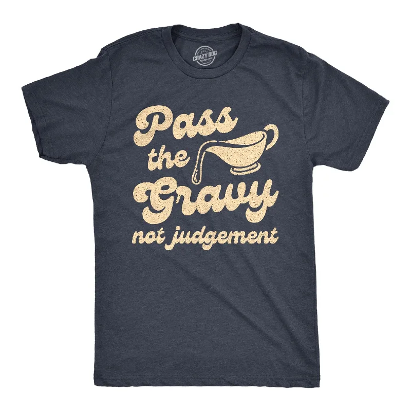 men's printed slogan t-shirts -Pass The Gravy Not Judgement Men's T Shirt