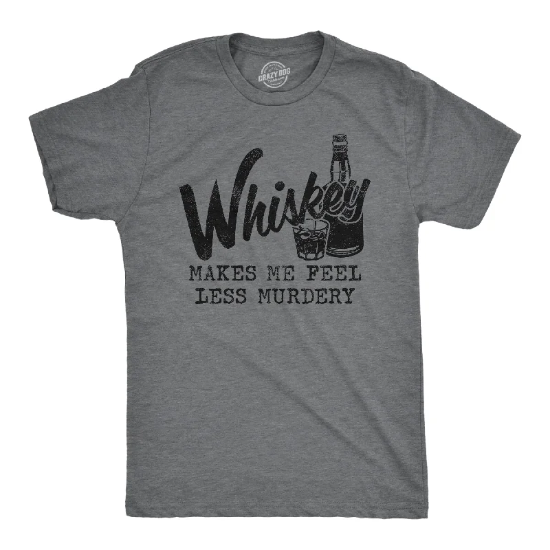 men's trendy t-shirts -Whiskey Makes Me Feel Less Murdery Men's T Shirt