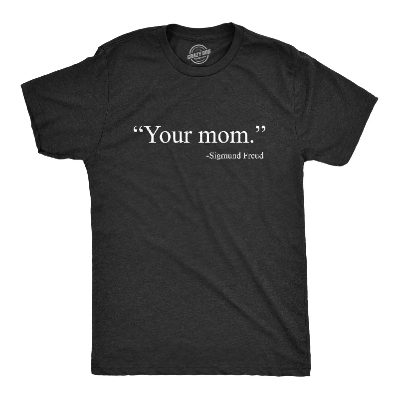 men's vintage print t-shirts -Your Mom -Sigmund Freud Men's T Shirt